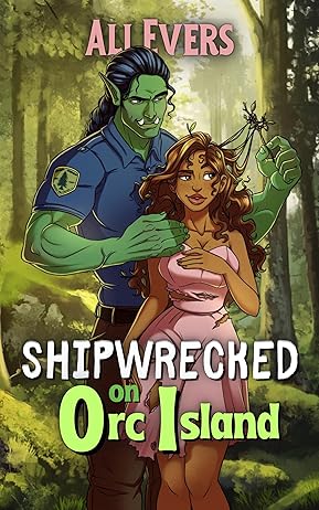 Shipwrecked on Orc Island by Ali Evers