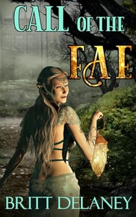 Call of the Fae Britt DeLaney