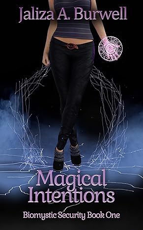 Magical intentions by Jaliza A. Burwell
