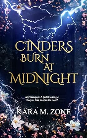 Cinders Burn at Midnight Kara M. Zone