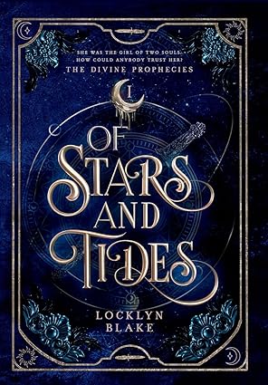 Of Stars and Tides by Locklyn Blake