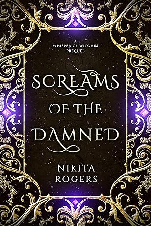 Screams of the Damned Nikita Rogers