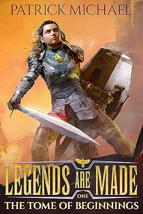 The Tome of Beginnings (Legends Are Made Book 1)