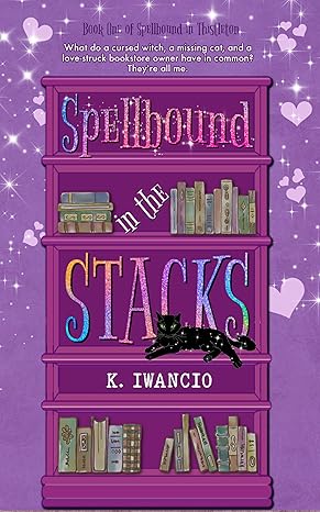 Spellbound in the Stacks K. Iwancio