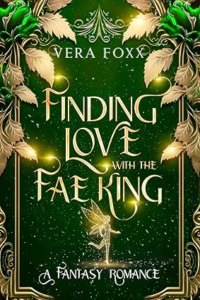 Finding Love with the Fae King Vera Foxx