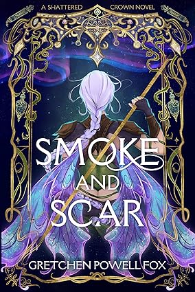 Smoke and Scar Gretchen Powell Fox